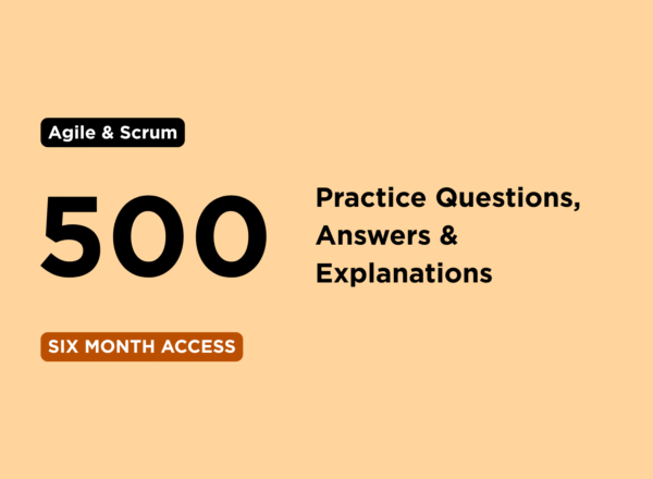 Question Bank on Agile Scrum – 500 Mock Questions (6 month access)